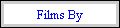 Films By