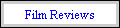 Film Reviews
